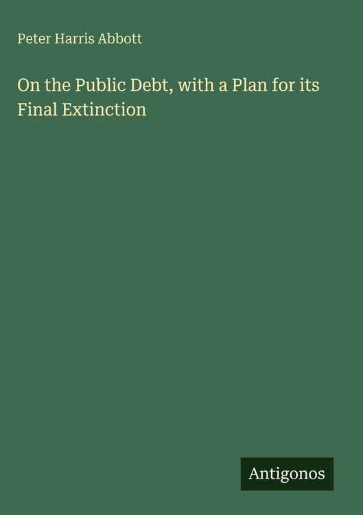 Produktbild: On the Public Debt, with a Plan for its Final Extinction