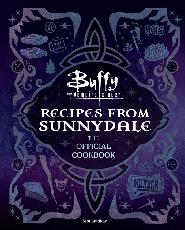 Produktbild: Buffy the Vampire Slayer: Recipes from Sunnydale [Official Cookbook]