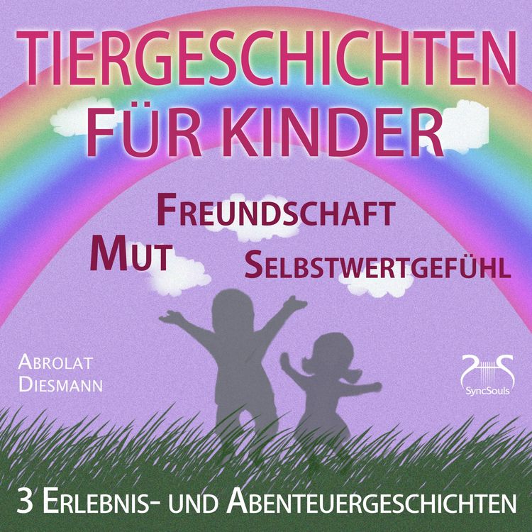 Produktbild: 3 Erlebnis- und Abenteuergeschichten f&uuml;r Kinder - zu den Themen Mut, Freundschaft, Selbstwertgef&uuml;hl