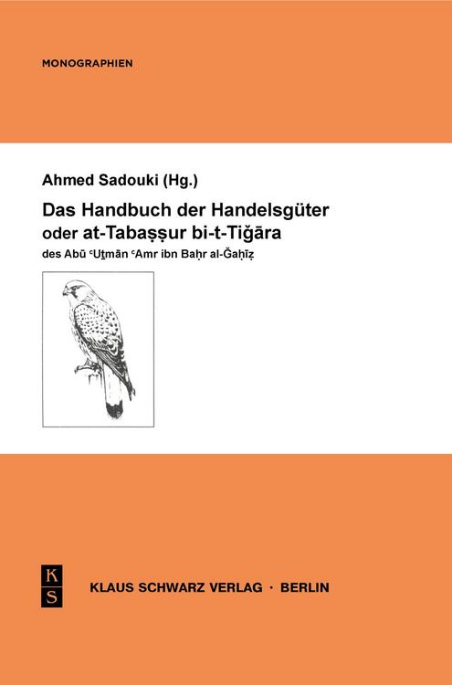 Produktbild: Das Handbuch der Handelsg&uuml;ter oder at-Tabassur bi-t-Tigara des Abu Utman Amr ibn Bahr al-Gahiz