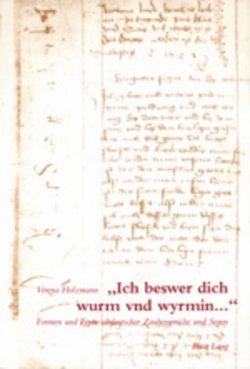 Produktbild: &laquo;Ich beswer dich wurm vnd wyrmin...&raquo;