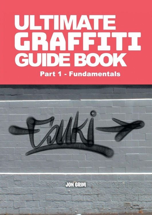 Produktbild: Ultimate Graffiti Guide Book Part 1 - Fundamentals