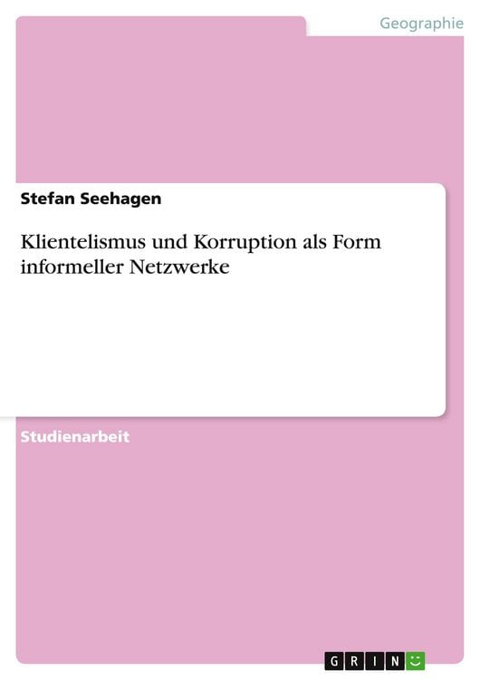 Produktbild: Klientelismus und Korruption als Form informeller Netzwerke
