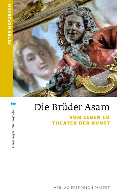 Bild vom Artikel Die Brüder Asam vom Autor Peter Morsbach