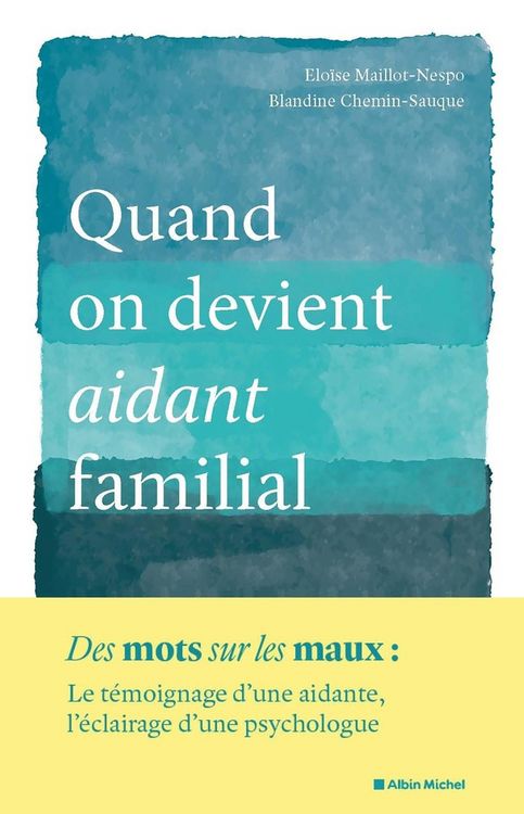 Produktbild: Quand on devient aidant familial : des mots sur les maux