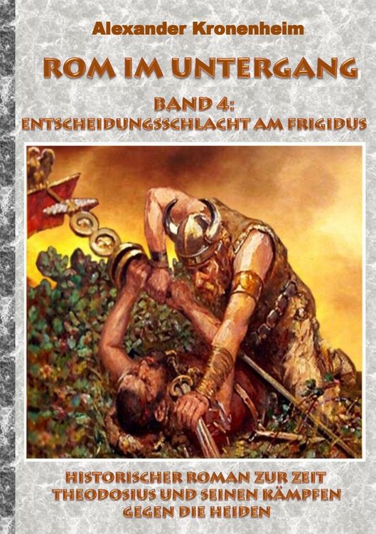 Produktbild: Rom im Untergang - Band 4: Entscheidungsschlacht am Frigidus