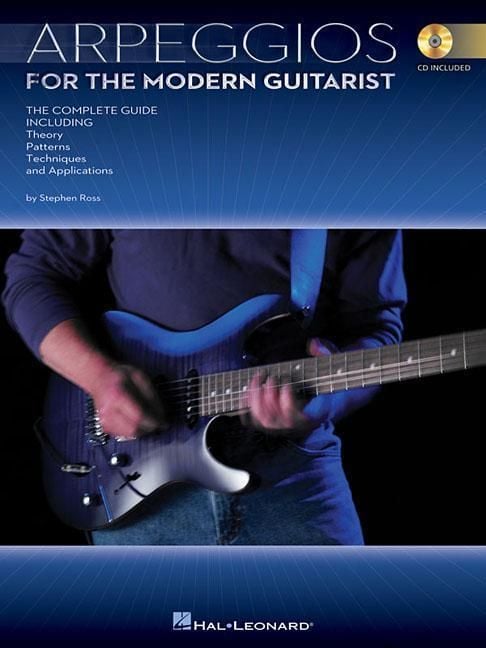 Produktbild: Arpeggios for the Modern Guitarist Complete Guide by Stephen Ross Guitar Tab Sheet Music Book with Online Audio for Intermediate to Advanced Players Theory Techniques Patterns Applications