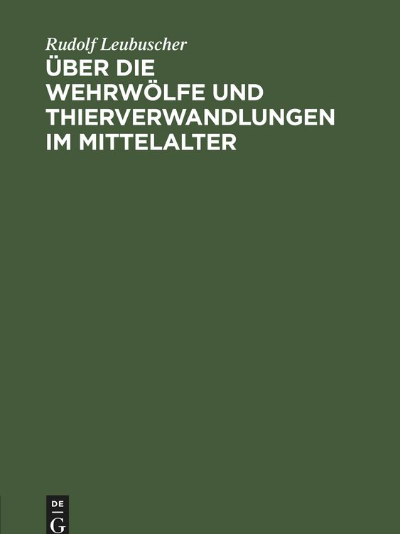 Produktbild: &Uuml;ber die Wehrw&ouml;lfe und Thierverwandlungen im Mittelalter