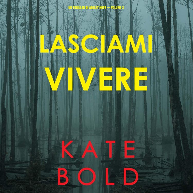 Produktbild: Lasciami vivere (Un thriller di Ashley Hope &mdash; Volume 3)