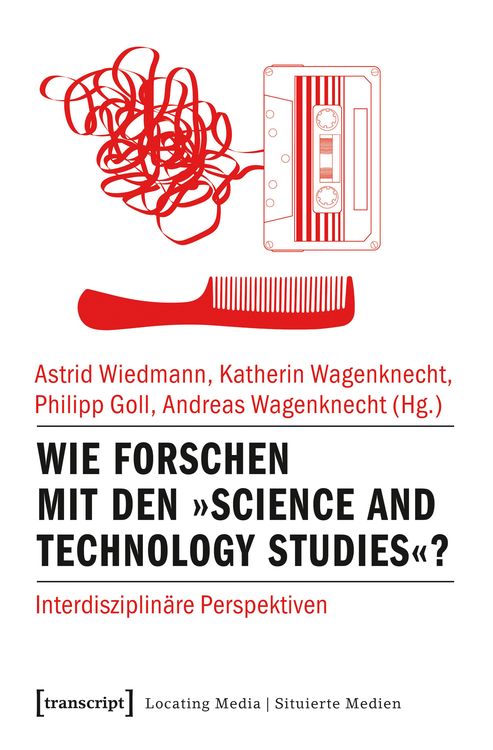 Produktbild: Wie forschen mit den »Science and Technology Studies«?