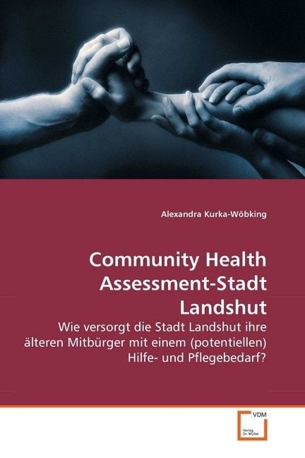 Produktbild: Kurka-W&ouml;bking, A: Community Health Assessment-Stadt Landshut