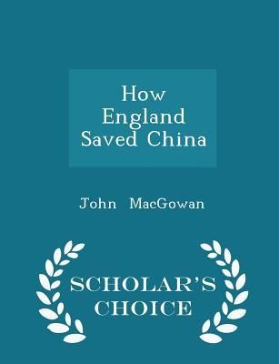Produktbild: How England Saved China - Scholar's Choice Edition