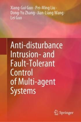 Produktbild: Anti-disturbance Intrusion- and Fault-Tolerant Control of Multi-agent Systems