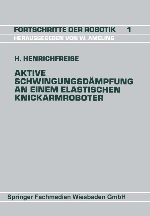 Produktbild: Aktive Schwingungsd&auml;mpfung an einem elastischen Knickarmroboter