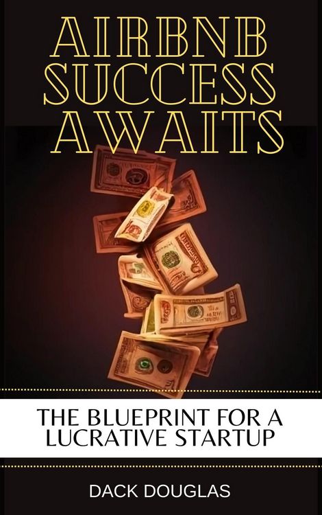 Produktbild: Airbnb Success Awaits: The Blueprint For A Lucrative Startup