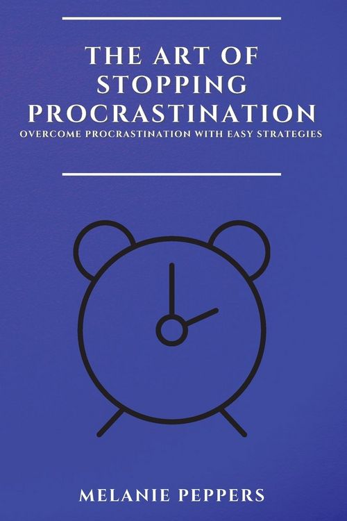 Produktbild: The Art Of Stopping Procrastination