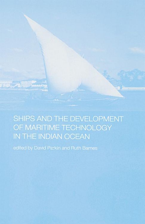 Produktbild: Ships and the Development of Maritime Technology on the Indian Ocean