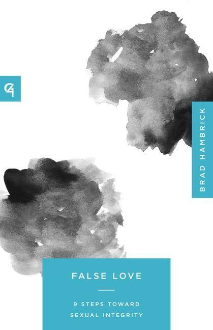 Produktbild: False Love - 9 Steps Toward Sexual Integrity