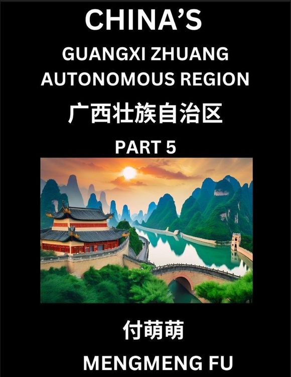 Produktbild: China's Guangxi Zhuang Autonomous Region (Part 5)- Learn Chinese Characters, Words, Phrases with Chinese Names, Surnames and Geography