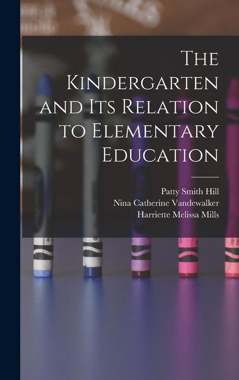 Produktbild: The Kindergarten and its Relation to Elementary Education