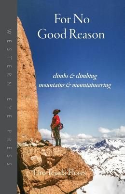 Produktbild: For No Good Reason: Climbs & Climbing, Mountains & Mountaineering