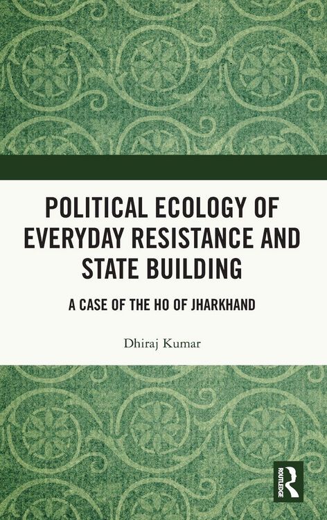 Produktbild: Political Ecology of Everyday Resistance and State Building