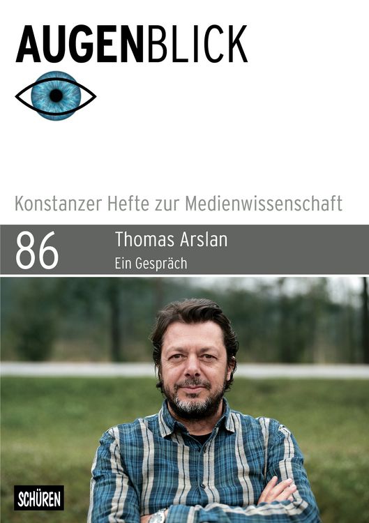 Produktbild: Thomas Arslan: &laquo;Von den Figuren her denken&raquo;