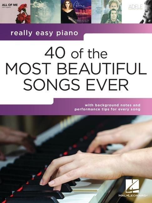Produktbild: 40 of the Most Beautiful Songs Ever: Really Easy Piano Series with Lyrics & Performance Tips