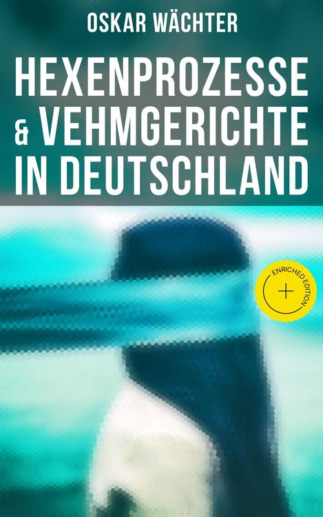 Produktbild: Hexenprozesse & Vehmgerichte in Deutschland