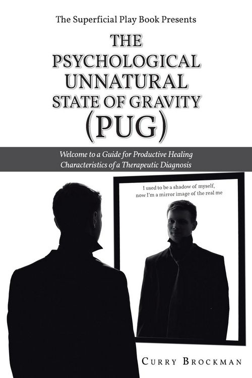 Produktbild: The Superficial Play Book Presents The Psychological Unnatural State Of Gravity (PUG)