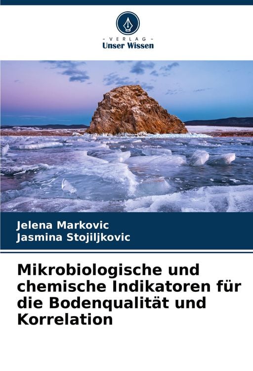 Produktbild: Mikrobiologische und chemische Indikatoren f&uuml;r die Bodenqualit&auml;t und Korrelation