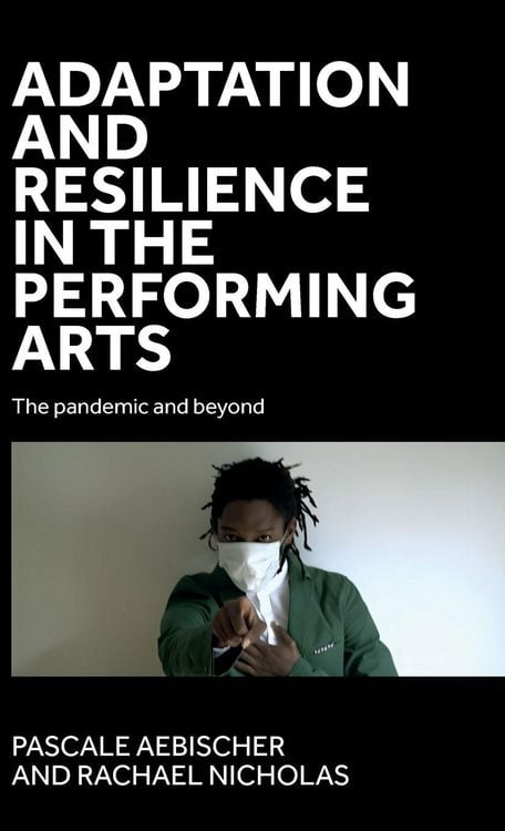 Produktbild: Adaptation and resilience in the performing arts