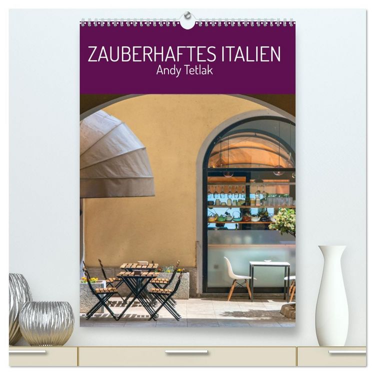 Produktbild: Zauberhaftes Italien (hochwertiger Premium Wandkalender 2026 DIN A2 hoch), Kunstdruck in Hochglanz