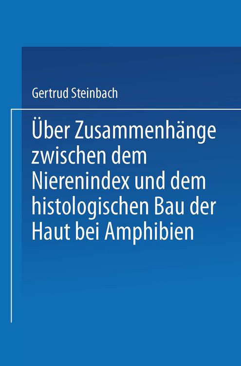 Produktbild: &Uuml;ber Zusammenh&auml;nge zwischen dem Nierenindex und dem histologischen Bau der Haut bei Amphibien