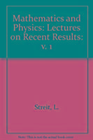 Produktbild: Mathematics + Physics: Lectures on Recent Results (Volume 1)