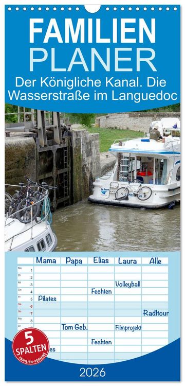Produktbild: Familienplaner 2026 - Der K&ouml;nigliche Kanal. Die Wasserstra&szlig;e im Languedoc mit 5 Spalten (Wandkalender, 21 x 45 cm) CALVENDO