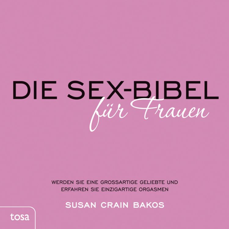 Produktbild: Die Sex-Bibel f&uuml;r Frauen