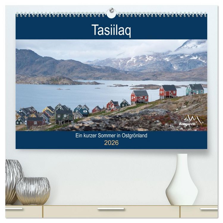 Produktbild: Tasiilaq - Ein kurzer Sommer in Ostgr&ouml;nland (hochwertiger Premium Wandkalender 2026 DIN A2 quer), Kunstdruck in Hochglanz