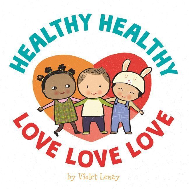 Produktbild: Healthy, Healthy. Love, Love, Love.