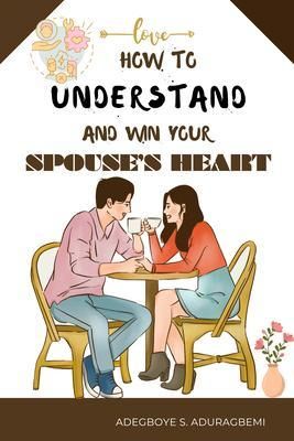 Produktbild: How to understand and win Your Spouse's Heart