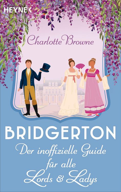 Produktbild: Bridgerton: Der inoffizielle Guide f&uuml;r alle Lords und Ladys