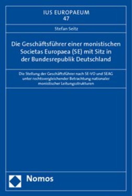Produktbild: Die Gesch&auml;ftsf&uuml;hrer einer monistischen Societas Europaea (SE) mit Sitz in der Bundesrepublik Deutschland