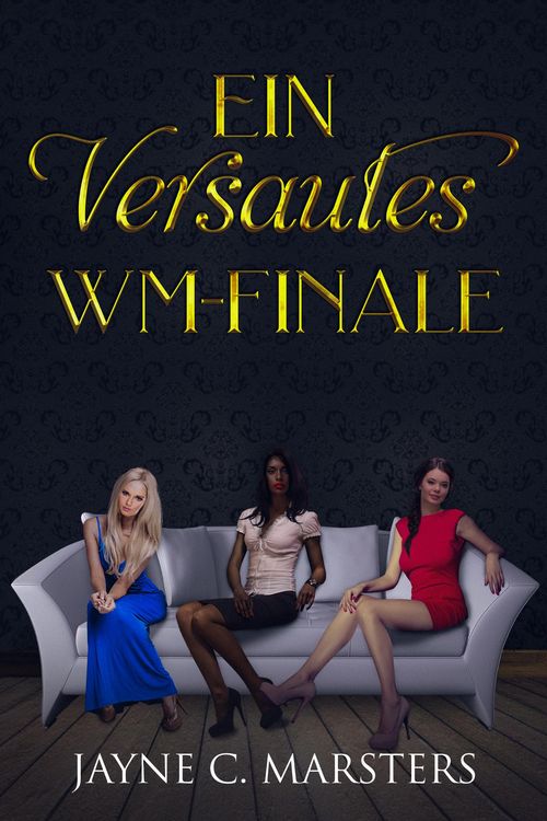 Produktbild: Ein versautes WM-Finale