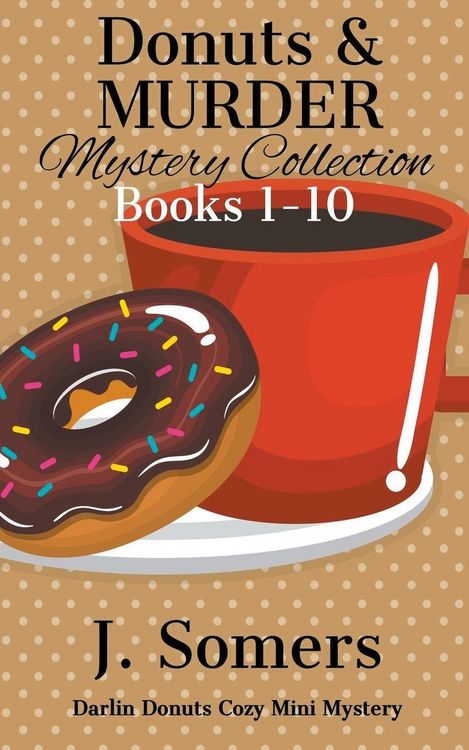 Produktbild: Donuts and Murder Mystery Collection Books 1-10 (Darlin Donuts Cozy Mini Mysteries)