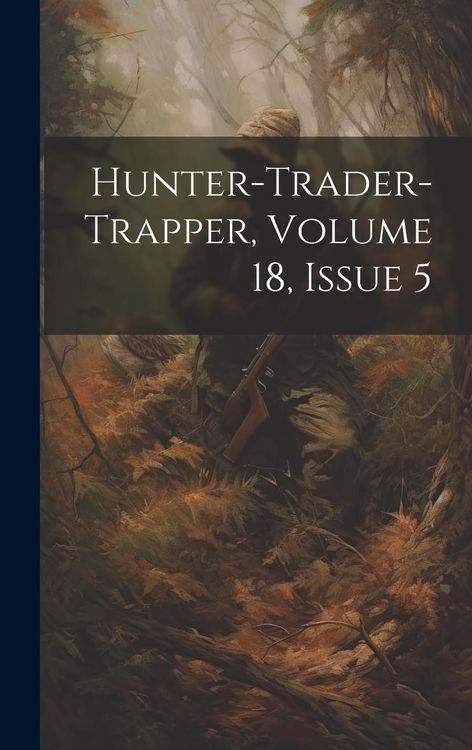 Produktbild: Hunter-trader-trapper, Volume 18, Issue 5
