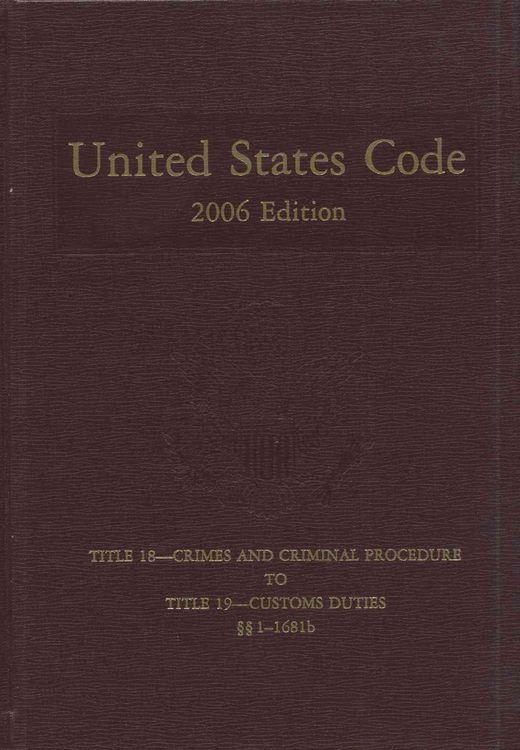 Produktbild: United States Code, 2006, V. 11, Title 18, Crimes and Criminal Procedure to Title 19, Customs Duties, Sections 1-1681b