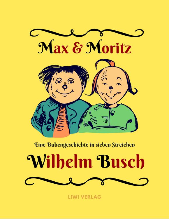 Produktbild: Max und Moritz - Eine Bubengeschichte in sieben Streichen