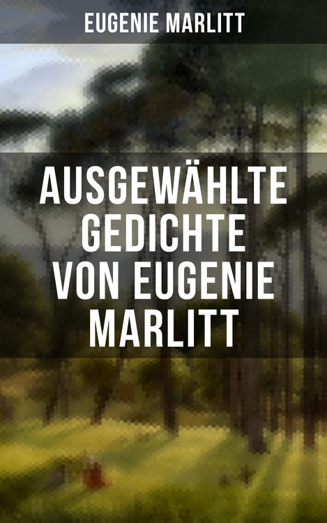 Produktbild: Ausgew&auml;hlte Gedichte von Eugenie Marlitt