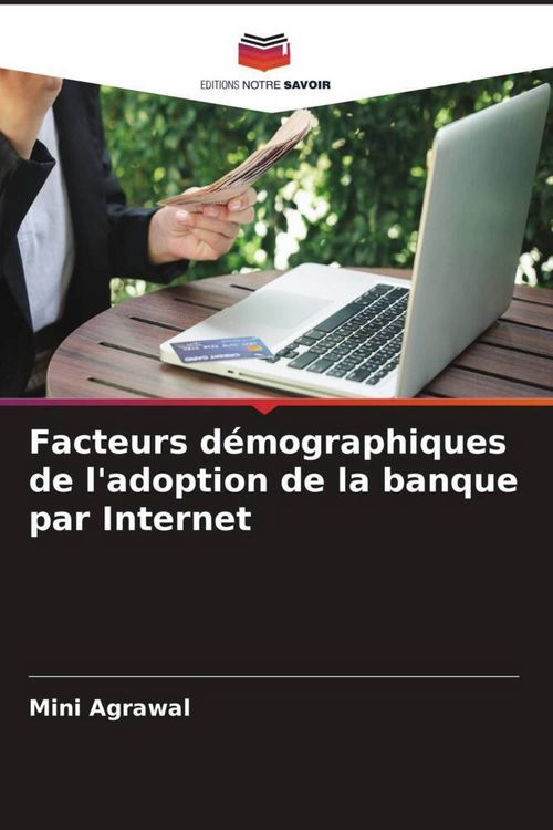 Produktbild: Facteurs d&eacute;mographiques de l'adoption de la banque par Internet