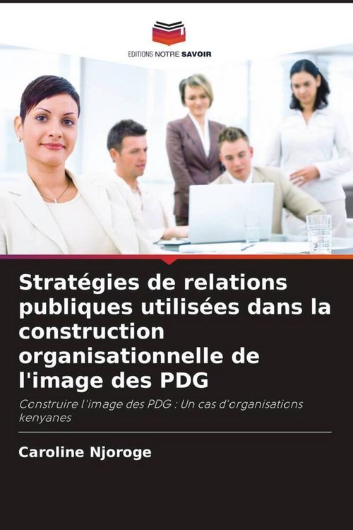 Produktbild: Strat&eacute;gies de relations publiques utilis&eacute;es dans la construction organisationnelle de l'image des PDG